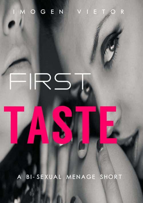 Cover of the book First Taste by Imogen Vietor, Phoenix Rising Publishing