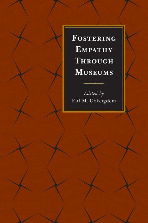 Cover of the book Fostering Empathy Through Museums by , Rowman & Littlefield Publishers