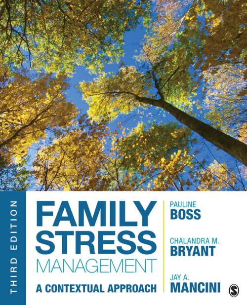 Cover of the book Family Stress Management by Pauline E. Boss, Professor Jay A. Mancini, Dr. Chalandra M. Bryant, SAGE Publications