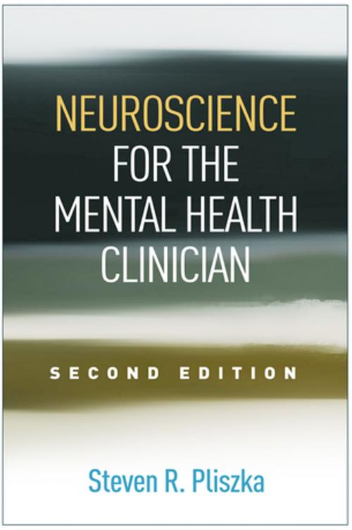 Cover of the book Neuroscience for the Mental Health Clinician, Second Edition by Steven R. Pliszka, MD, Guilford Publications