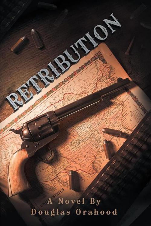 Cover of the book Retribution by Douglas Orahood, Archway Publishing