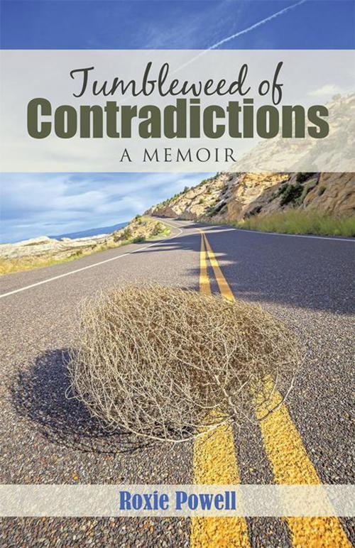 Cover of the book Tumbleweed of Contradictions by Roxie Powell, Archway Publishing