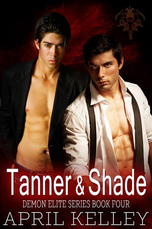 Cover of the book Tanner and Shade by April Kelley, eXtasy Books Inc