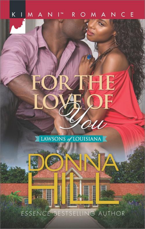 Cover of the book For the Love of You by Donna Hill, Harlequin