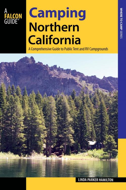 Cover of the book Camping Northern California by Linda Hamilton, Falcon Guides