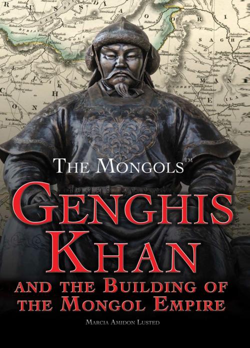 Cover of the book Genghis Khan and the Building of the Mongol Empire by Marcia Amidon Lusted, The Rosen Publishing Group, Inc