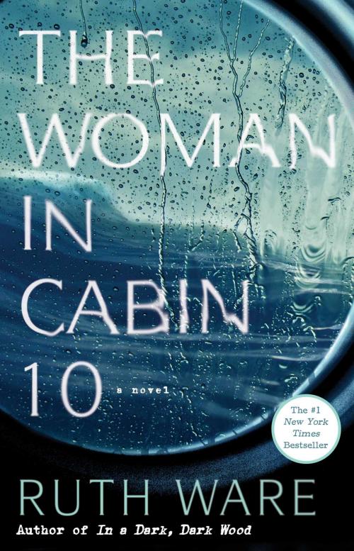 Cover of the book The Woman in Cabin 10 by Ruth Ware, Gallery/Scout Press