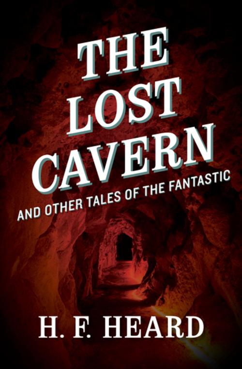 Cover of the book The Lost Cavern by H. F. Heard, MysteriousPress.com/Open Road