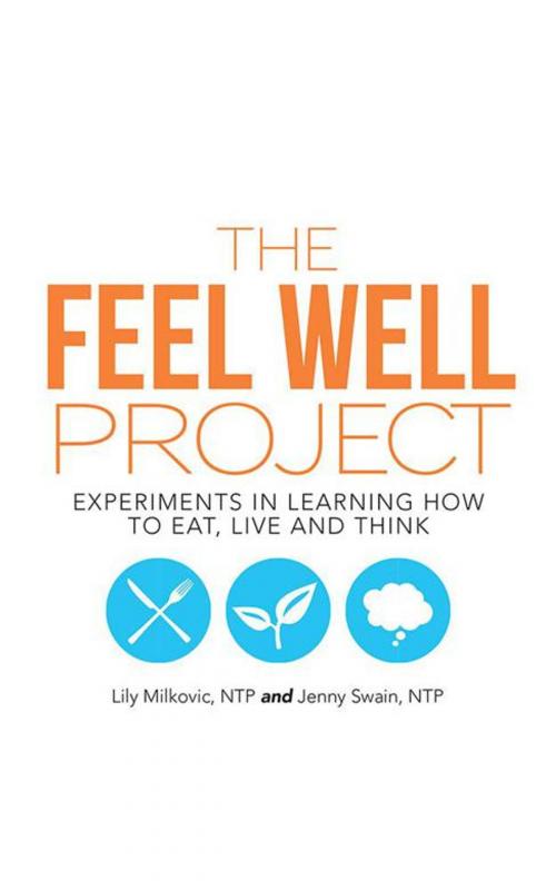 Cover of the book The Feel Well Project by Jenny Swain, Lily Milkovic, Balboa Press