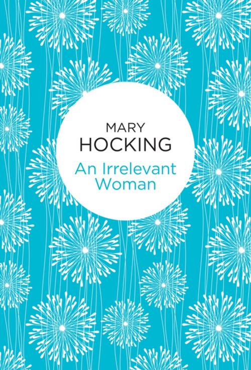 Cover of the book An Irrelevant Woman by Mary Hocking, Pan Macmillan