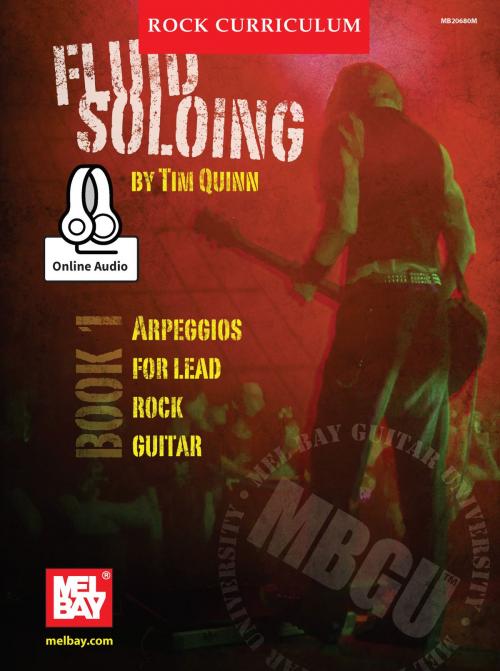 Cover of the book MBGU Rock Curriculum: Fluid Soloing, Book 1 by Tim Quinn, Mel Bay Publications, Inc.