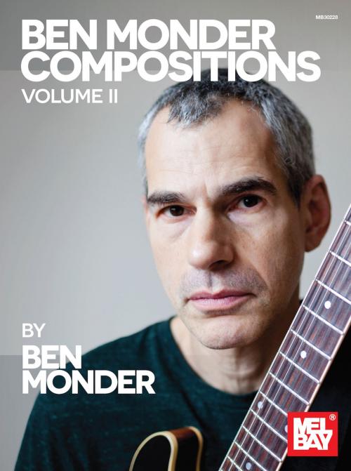 Cover of the book Ben Monder Compositions, Volume II by Ben Monder, Mel Bay Publications, Inc.