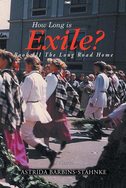 Cover of the book How Long Is Exile? by Astrida Barbins-Stahnke, Xlibris US