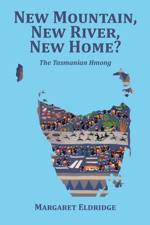 Cover of the book New Mountain, New River, New Home? by Margaret Eldridge, Xlibris AU