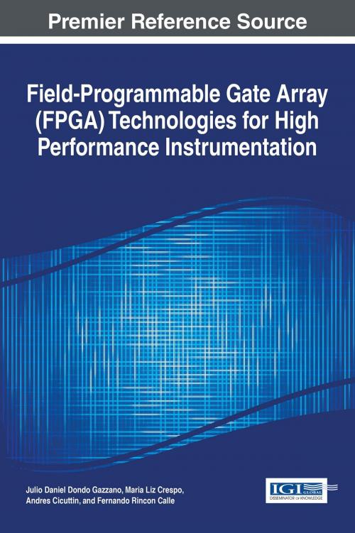 Cover of the book Field-Programmable Gate Array (FPGA) Technologies for High Performance Instrumentation by , IGI Global