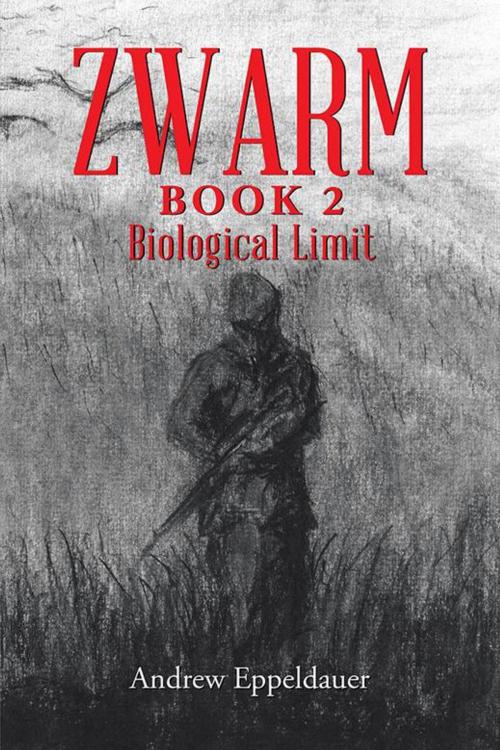 Cover of the book Zwarm Book 2 by Andrew Eppeldauer, Xlibris US