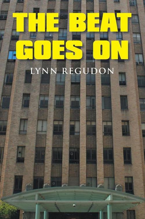 Cover of the book The Beat Goes On by Lynn Regudon, AuthorHouse