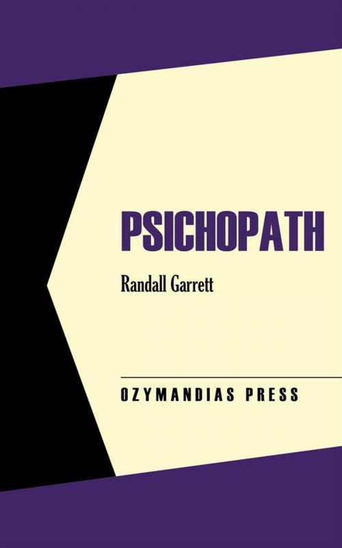 Cover of the book Psichopath by Randall Garrett, Ozymandias Press