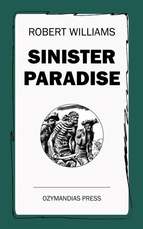 Cover of the book Sinister Paradise by Robert Williams, Ozymandias Press