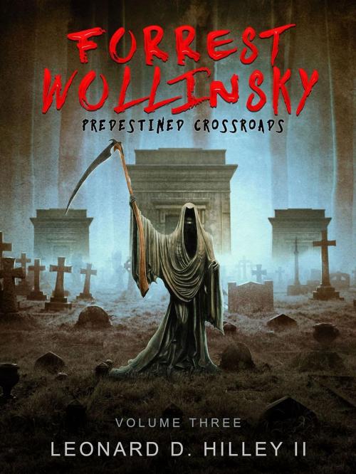 Cover of the book Forrest Wollinsky: Predestined Crossroads by Leonard D. Hilley II, Nocturnal Trinity Press