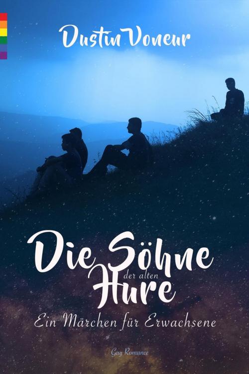 Cover of the book Die Söhne der alten Hure: Märchen für Erwachsene (Erotik) by Dustin Voneur, Heartbeat Books