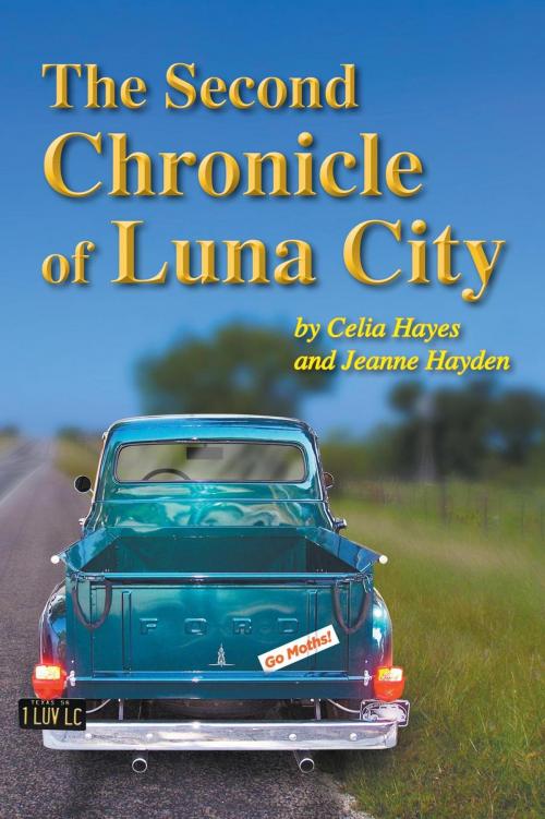 Cover of the book The Second Chronicle of Luna City by Celia Hayes, Jeanne Hayden, Celia Hayes