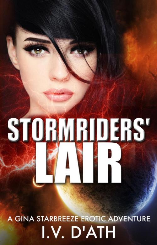 Cover of the book Stormriders' Lair by I.V. D'ATH, I.V D'ath