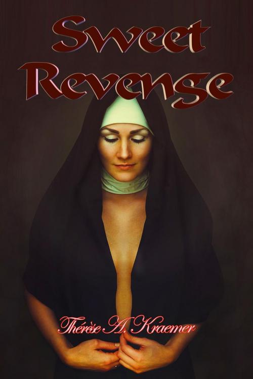 Cover of the book Sweet Revenge by Therese A Kraemer, Spangaloo Publishing