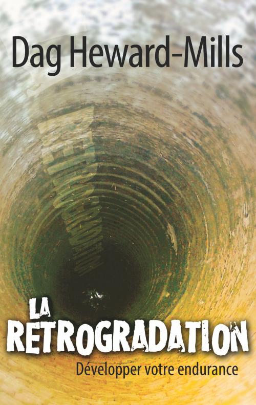 Cover of the book La rétrogradation by Dag Heward-Mills, Dag Heward-Mills