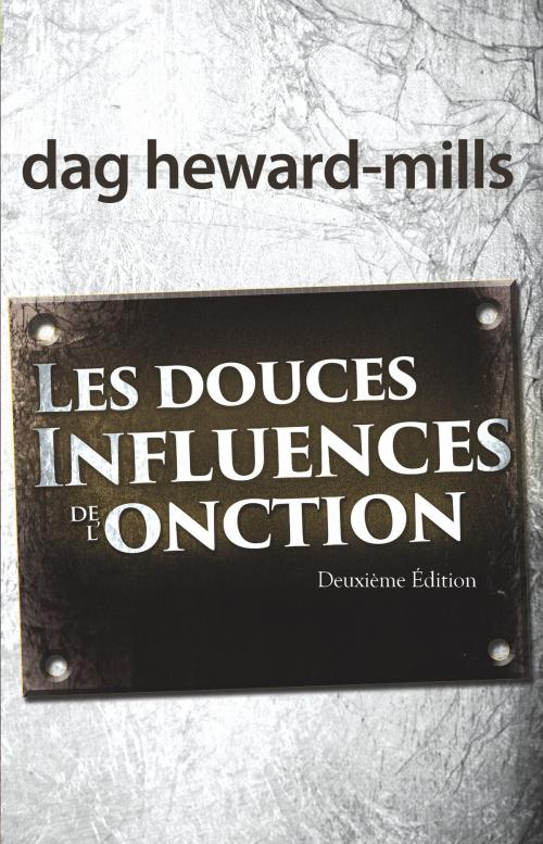 Cover of the book Les douces influences de l'onction by Dag Heward-Mills, Dag Heward-Mills