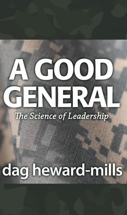 Cover of the book A Good General by Dag Heward-Mills, Dag Heward-Mills