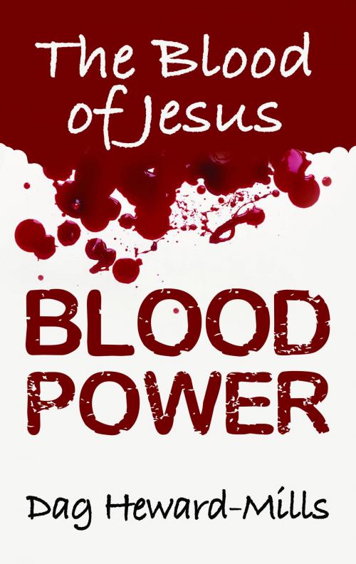 Cover of the book Blood Power by Dag Heward-Mills, Dag Heward-Mills