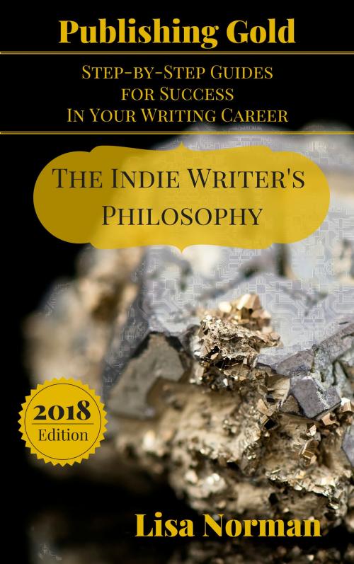 Cover of the book The Indie Writer's Philosophy by Lisa Norman, Heart Ally Books