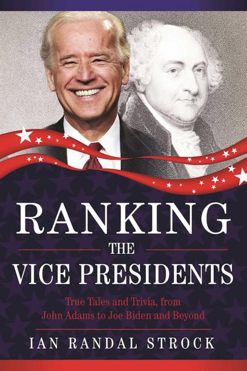 Cover of the book Ranking the Vice Presidents by Ian Randal Strock, Carrel Books