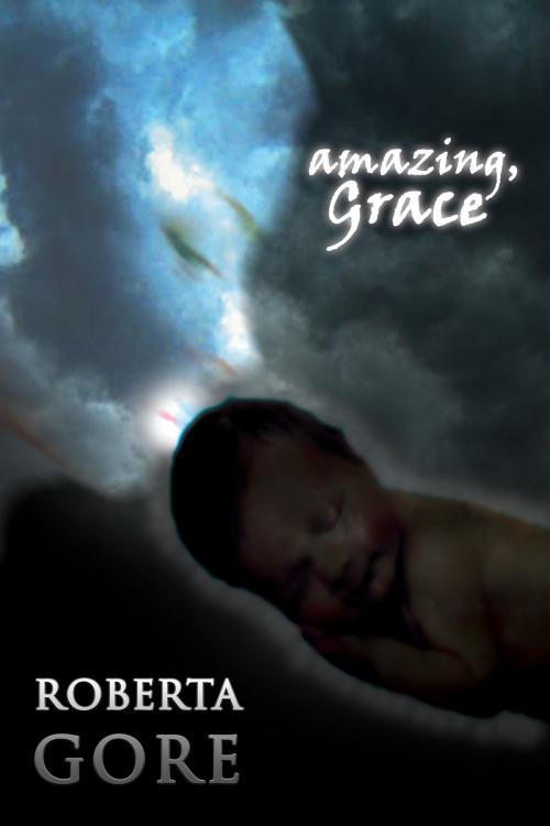 Cover of the book amazing, Grace by Roberta Gore, eLectio Publishing, LLC