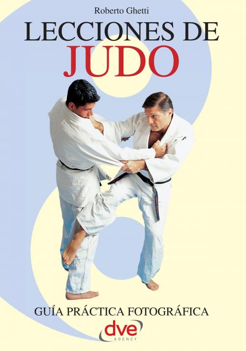 Cover of the book Lecciones de Judo by Roberto Ghetti, De Vecchi Ediciones