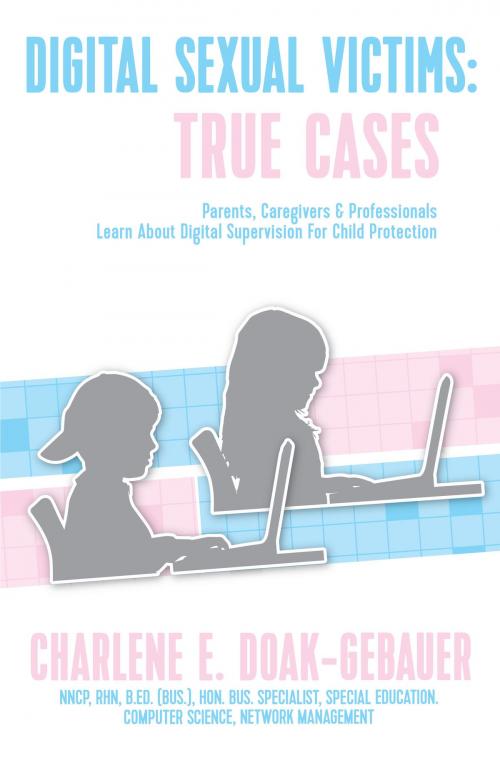 Cover of the book Digital Sexual Victims by Charlene E. Doak-Gebauer, Charlene E. Doak-Gebauer