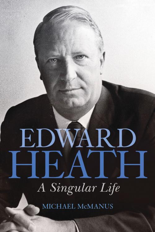 Cover of the book Edward Heath by Michael McManus, Elliott & Thompson