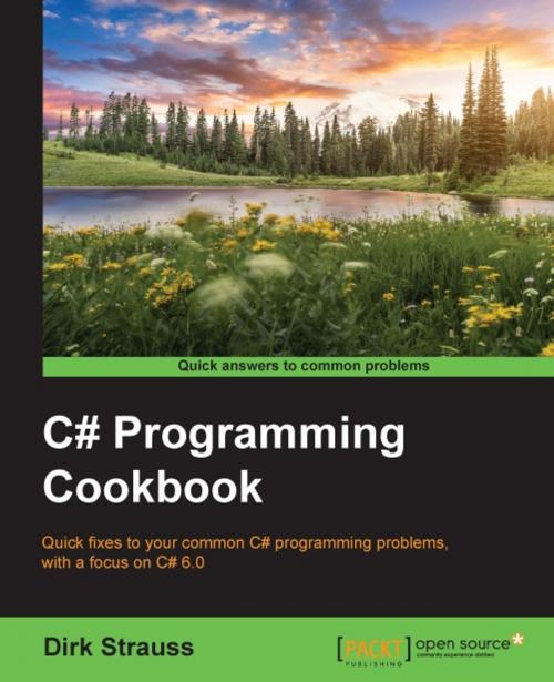 Cover of the book C# Programming Cookbook by Dirk Strauss, Packt Publishing