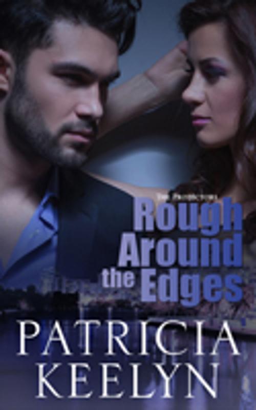 Cover of the book Rough Around the Edges by Patricia Keelyn, Panther Press