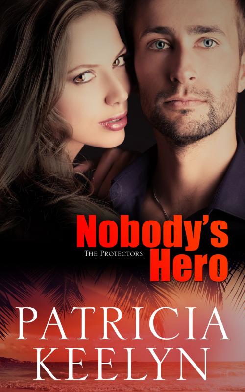 Cover of the book Nobody's Hero by Patricia Keelyn, Panther Press
