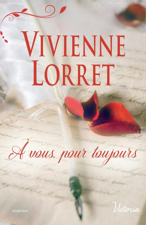 Cover of the book A vous, pour toujours by Vivienne Lorret, Harlequin