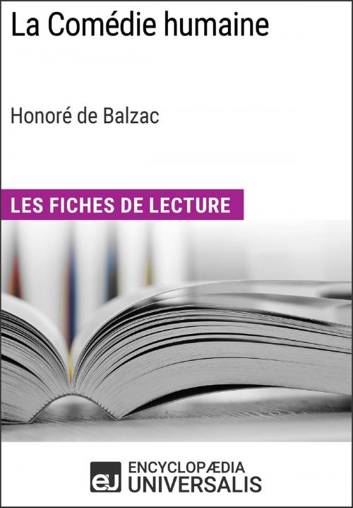 Cover of the book La Comédie humaine d'Honoré de Balzac (Les Fiches de Lecture d'Universalis) by Encyclopaedia Universalis, Encyclopaedia Universalis