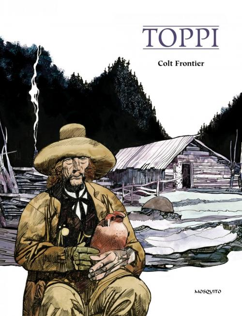 Cover of the book Colt frontier by Sergio Toppi, Sergio Toppi, Editions Mosquito