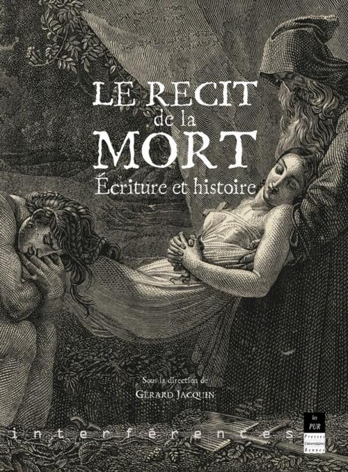 Cover of the book Le récit de la mort by Collectif, Presses universitaires de Rennes