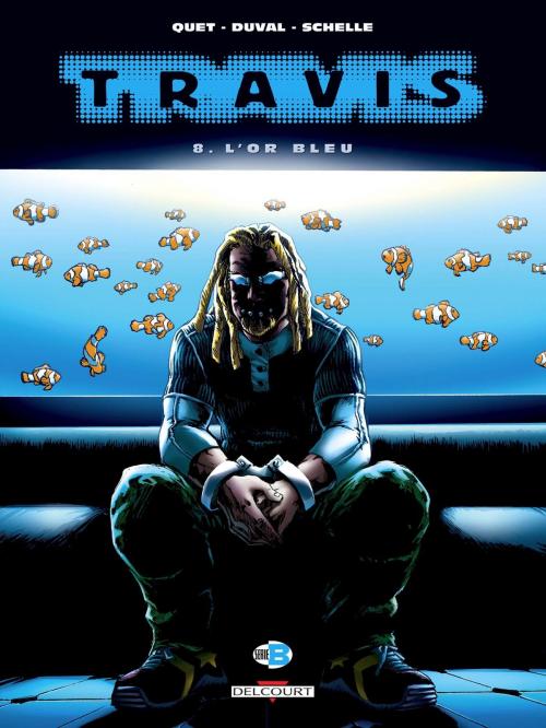 Cover of the book Travis T08 by Fred Duval, Christophe Quet, Delcourt