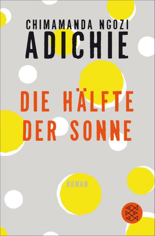 Cover of the book Die Hälfte der Sonne by Chimamanda Ngozi Adichie, FISCHER E-Books