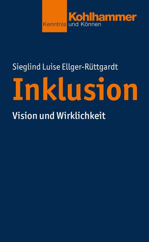 Cover of the book Inklusion by Sieglind Luise Ellger-Rüttgardt, Kohlhammer Verlag