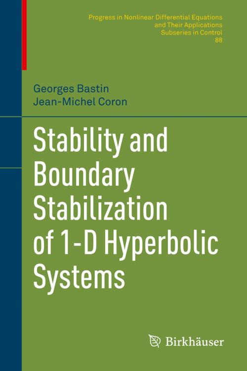 Cover of the book Stability and Boundary Stabilization of 1-D Hyperbolic Systems by Georges Bastin, Jean-Michel Coron, Springer International Publishing