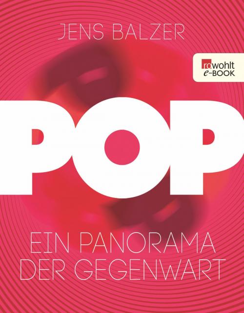 Cover of the book Pop by Jens Balzer, Rowohlt E-Book